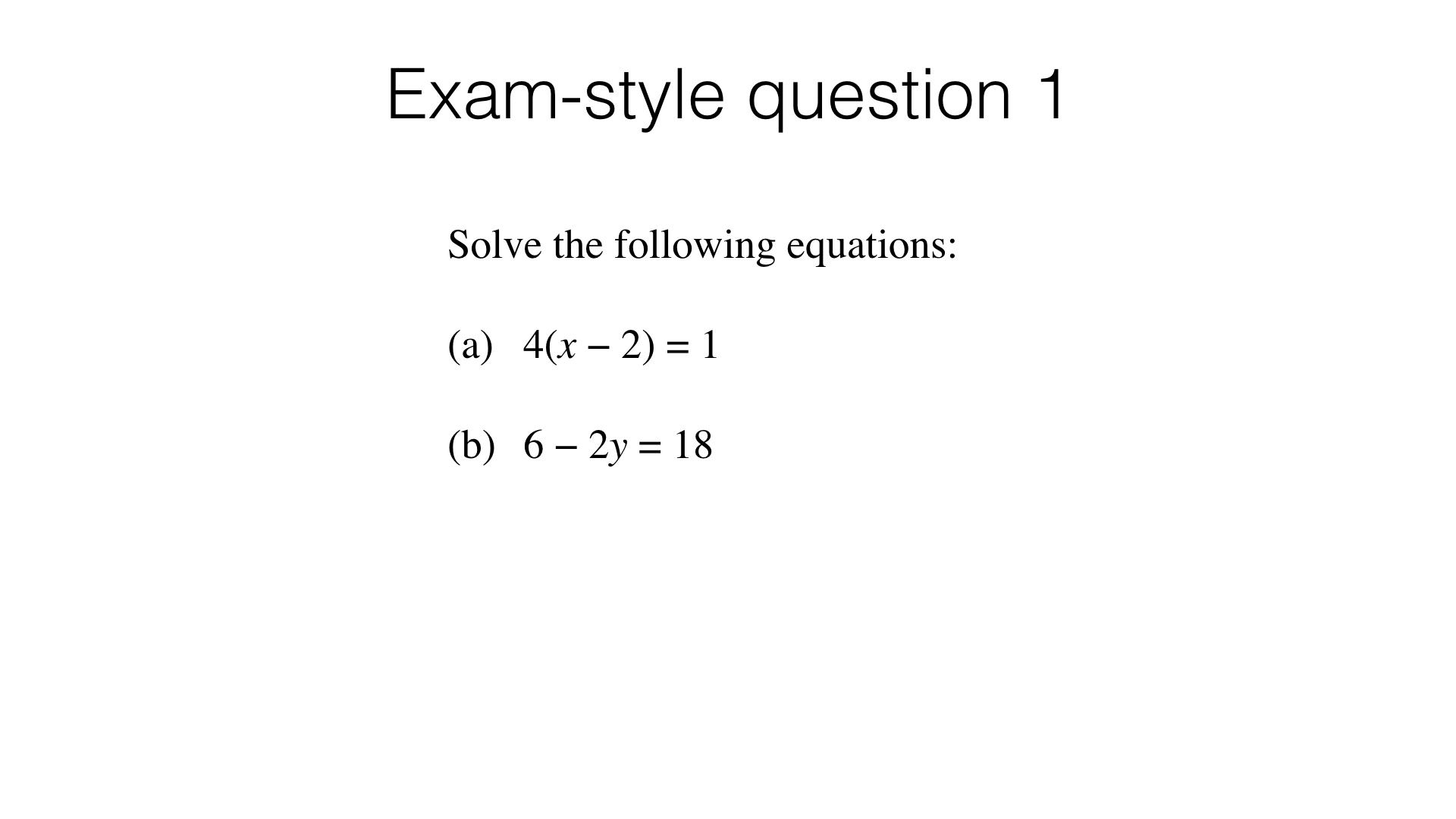 A17a Solving simple linear equations in one unknown algebraically